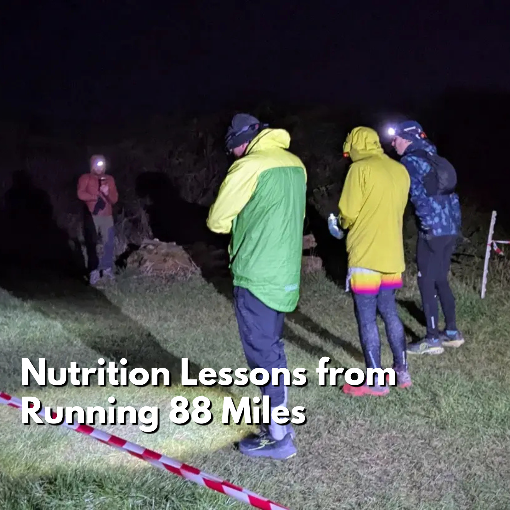 Nutrition Lessons from 88 Miles: What I Ate, What Worked, and What Surprised Me